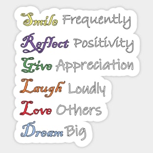 Positivity Quotes Law of Attraction Inspirational Words: Smile frequently, reflect positivity, give appreciation, laugh loudly, love others, dream big! Custom Apparel, Home Decor & Gifts Sticker